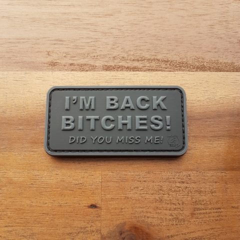 AIRSOFT PATCH – I´M BACK BITCHES