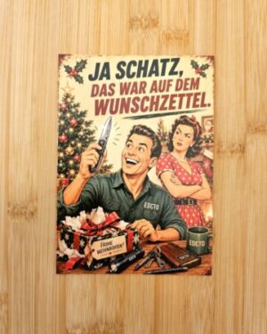 Lustige EDC Weihnachtskarte – Ja Schatz, das war auf dem Wunschzettel! | Retro A6